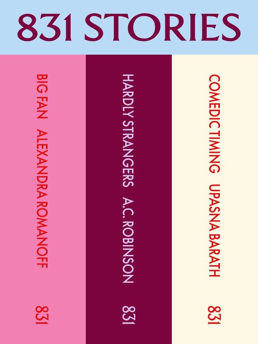 Title details for 831 Stories, the First Three by Alexandra Romanoff - Available